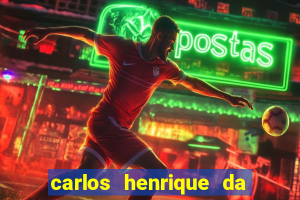 carlos henrique da silva ferreira fortuna